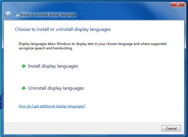 Changing Windows Interface Language When the Install or Uninstall Display Languages wizard launches, click the Install display
