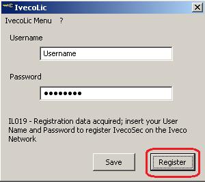 When the plugin displays the message Registration data acquired; insert your User Name and Password to register IvecoSec on the Iveco Network, insert your