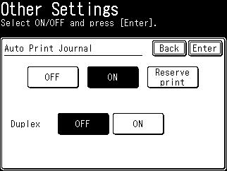Printing the journals automatically You can set to print the journal when there is transmission history for 100 jobs, or every day at a specified time. 1 Press [Setting] on My MFP Menu screen.