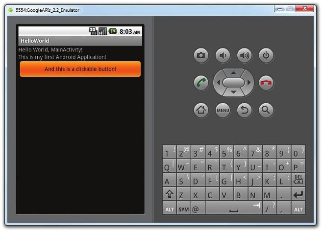 button to unlock it first). Figure 1-26 shows the application running on the Android Emulator.
