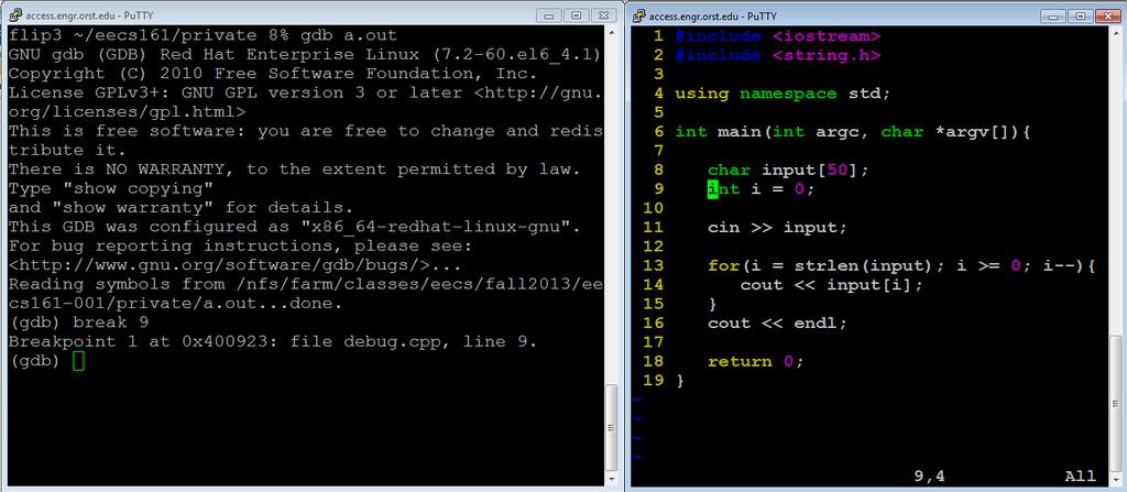 int i = 0; cin >> input; for(i = strlen(input); i >= 0; i--){ cout << input[i]; } cout << endl; return 0; } compile and start the debugger with: g++ debug.cpp -g -o debug gdb.