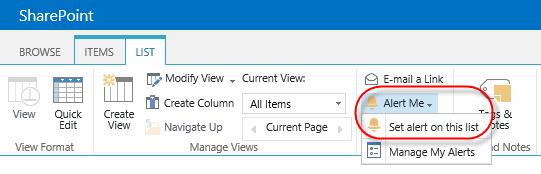 D. Click the Alert Me drop-down button in the Share & Track region on the List Tools List tab toolbar and select the Set alert on this list option.