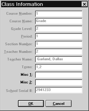 Confirming Class Information 1 From the Class menu, choose Class Information. The Class Information dialog displays information such as the course number, course name, and teacher name.