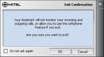 Closing Your Assistant Use the procedure below to close (quit) Your Assistant. Clicking the x will NOT close the application, only its window (the window can be reopened from the tray icon).