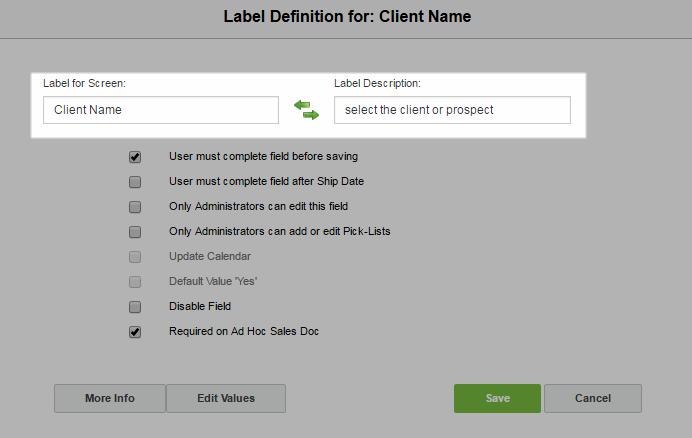 If all the options in the popup window are disabled, it is an auto-populated field and only the label may be modified.