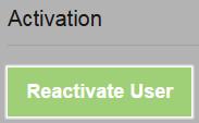 2. Scroll to the bottom of the window, and then click the Reactivate User icon. The page refreshes and the account is unlocked.
