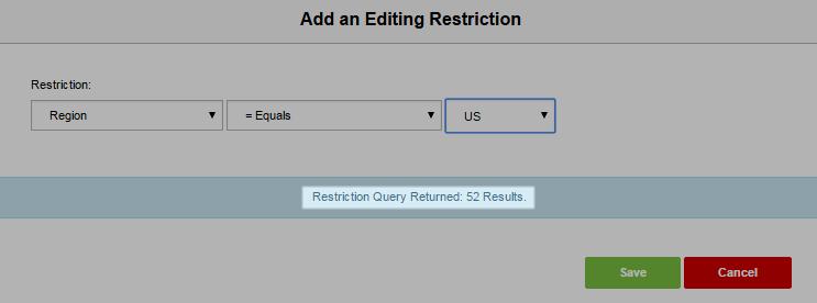5. Review the Restriction Query Returned results to confirm that the selections made are valid. 6. Click Save.