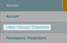 1. Go to the Security tab and select Users/ Groups/ Directories. 2.