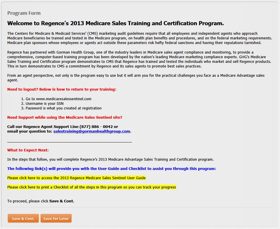WELCOME SCREEN Welcome to Regence s 2013 Medicare Sales Training and Certification Program!