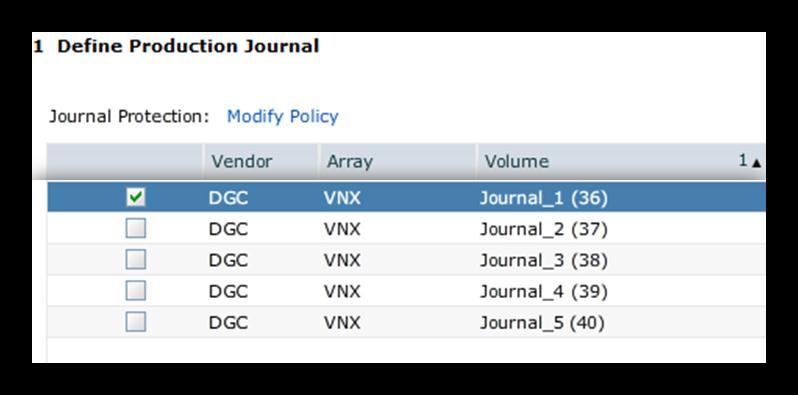 Define a production journal as shown in Figure 16. Figure 16. Defining production journal 3. Add a remote copy. We selected a volume from Data Center C as a remote copy.