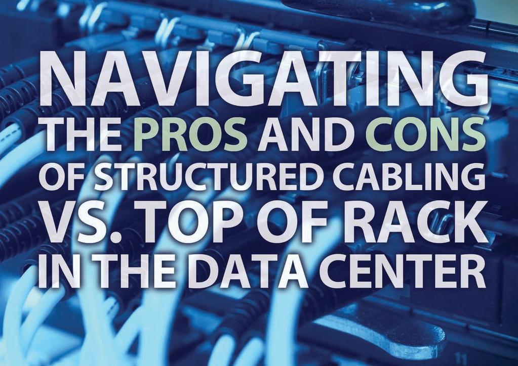 Knowing the ins and outs of cabling will help data center owners make an informed choice.