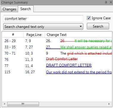 COMPARING DOCUMENTS USING WORKSHARE COMPARE 5. Click Search. A list of changes that include the specified word or words is displayed in the lower text area.
