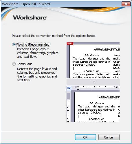 ADVANCED PDF FUNCTIONALITY The Open PDF in Word dialog is displayed. 7. Select a conversion method according to how much of the formatting and layout you want to preserve and click OK.