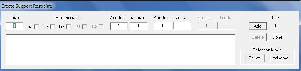 To add a support, select the node number, degrees of freedom, and click Add. Note that the Pointer and Window selection modes are also available. 2.