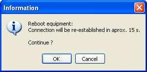 When you press the button, a confirmation window will appear: After acceptance, the equipment resets and, after around 15 seconds, the connection will be recovered.