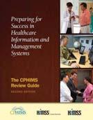 Edition Preparing for Success in Healthcare Information and Management Systems: The CPHIMS Review Guide, Second