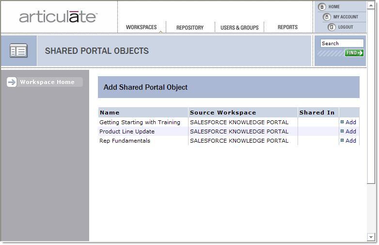 Articulate Knowledge Portal 4 Documentation Using Shared Portal Objects Once a Portal Object is shared, you can display it in any Workspace. To use a shared Portal Object: 1.