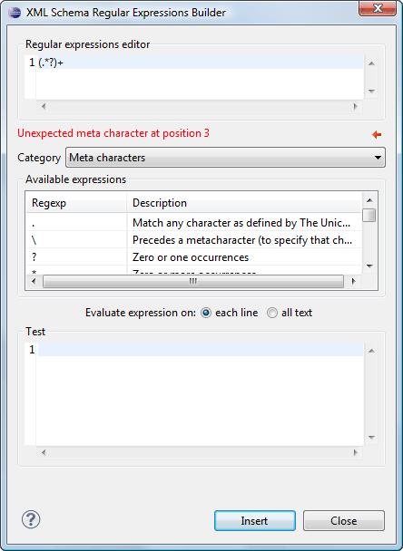 XML Schema Regular Expressions Builder Editing Documents 111 The XML Schema regular expressions builder allows testing regular expressions on a fragment of text as they are applied to an XML instance