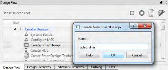 Enter the name of the new design as video_dma in the Create New SmartDesign dialog box and click OK.