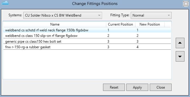Change Priority Positions This option gives you the ability to change the priority of fittings. By selecting which system, shape, and fitting type you want to change the position of.