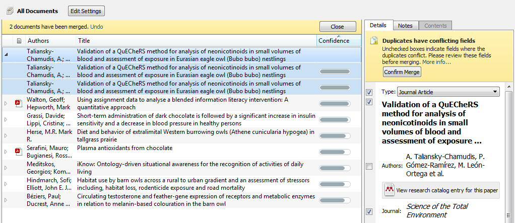 University of York 3. Correct any conflicts by expanding the item list and choosing the information you want to retain. 4. Select Confirm Merge to merge the duplicates into a single reference.