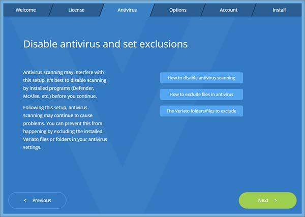 6. Disable antivirus and set exclusions. There are many new files with this version! Press the blue buttons to learn more and get a list of files to exclude. Press Next. 7.