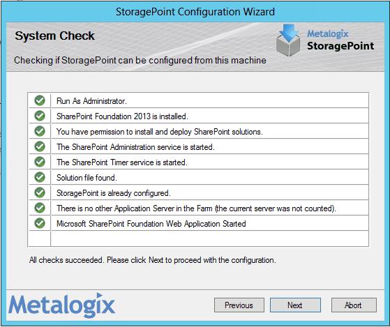 3. The installer will now perform a series of system checks to make sure the system is ready for Metalogix StoragePoint to be modified. If all system checks pass click Next.