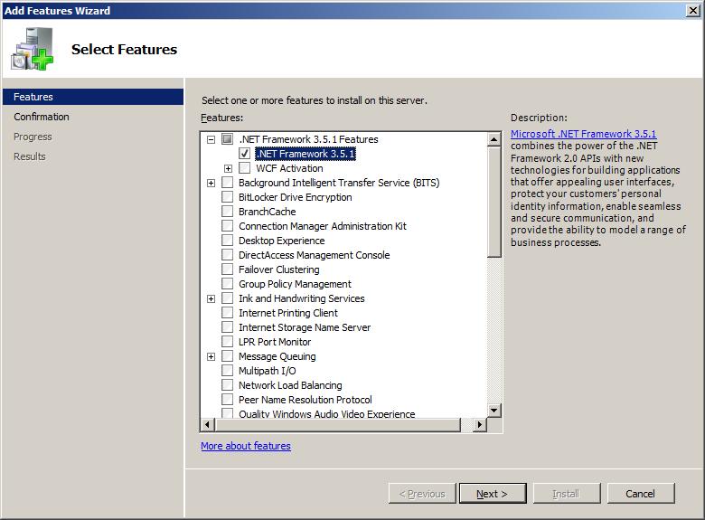 Prerequisites (Windows Server 2008) Use the Add Features Wizard to install.