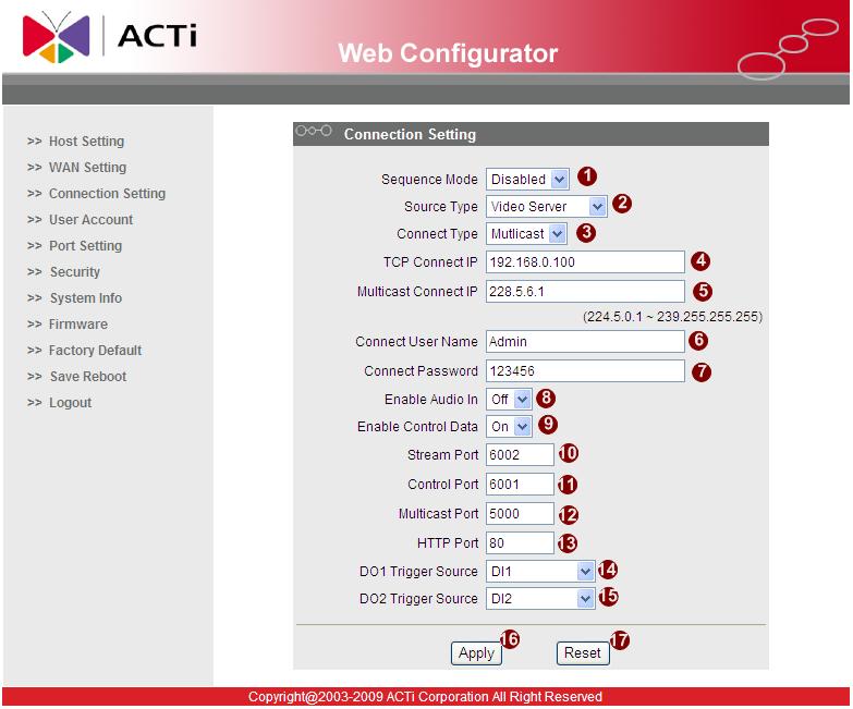 1.3.3 Connection Setting This section tells you how to setup video server or IP camera s video and streaming settings. STEP1: Click the [Video Setting] on the Main Setup page.