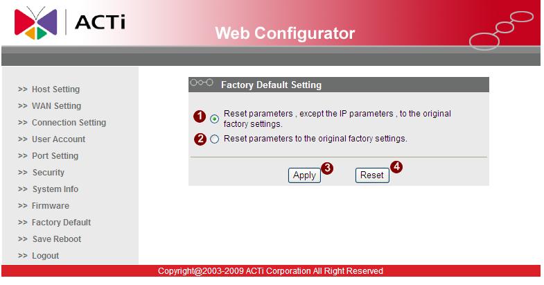 1.3.9 Factory Default This section tells you how to load the factory default setting of video Decoder STEP1: Click the [Factory Default] on the Main Setup page.