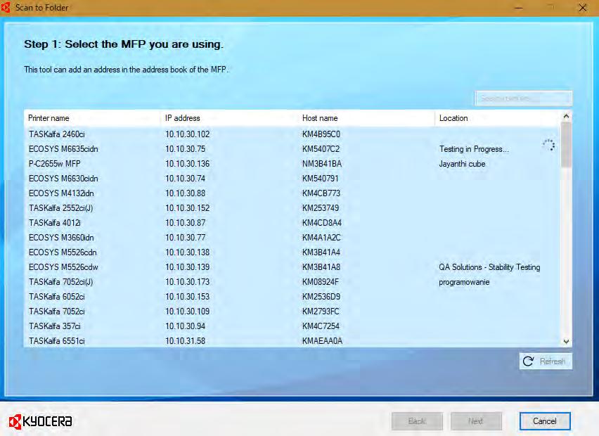 Software Information Scan to Folder Setup Tool for SMB (v1.0) 2. Features 2.1. Device Discovery When Scan to Folder Setup Tool for SMB is launched, it lists all the MFPs connected to the same network.