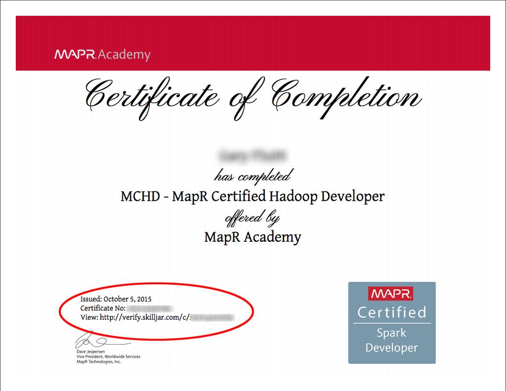 Your certificate is available as a PDF. You can download and print your certificate from your profile in learn.mapr.com. Your credential contains a unique Certificate Number and a URL.