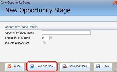 8. Click Save and Close when you are finished adding stages. 9.