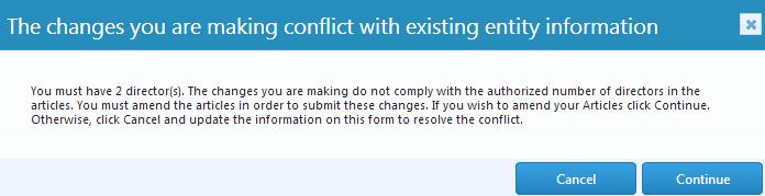 The system is giving you the option to either select continue, to complete a change of articles OR to select cancel to continue with the director changes without changing your articles.