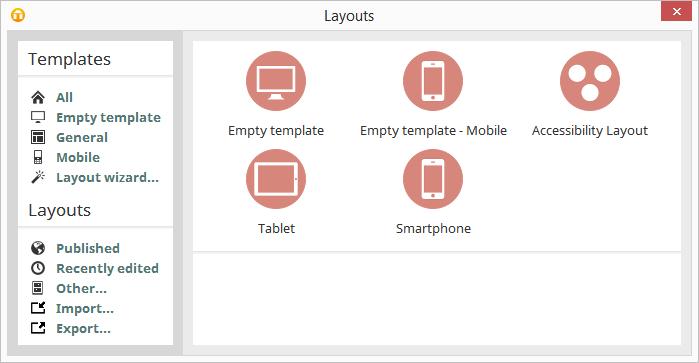 2.1. Templates On the left-hand side of the Layout Manager, in the Templates area you will find a thematic grouping that will help you when searching for special requirements regarding the layout you