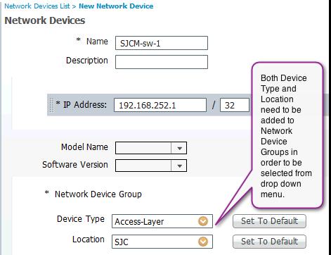 Procedure 2 Add Network Device Go to Administration Network Resources Network Devices and click Add. Figure 25 Network Devices Fill out the Name, IP Address, and Network Device Group fields.