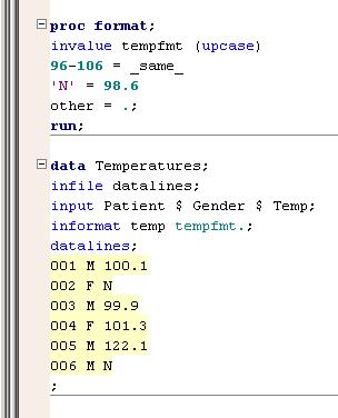 Creating informats Use PROC Format to create the informat tempfmt Numeric temperatures within valid range will be read as