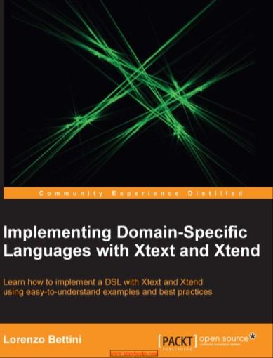 Literature Book Chapter 6 (Concrete Syntax) contains an appendix with an Xtext tutorial Xtext [Be16] Bettini, Lorenzo. Implementing domainspecific languages with Xtext and Xtend.