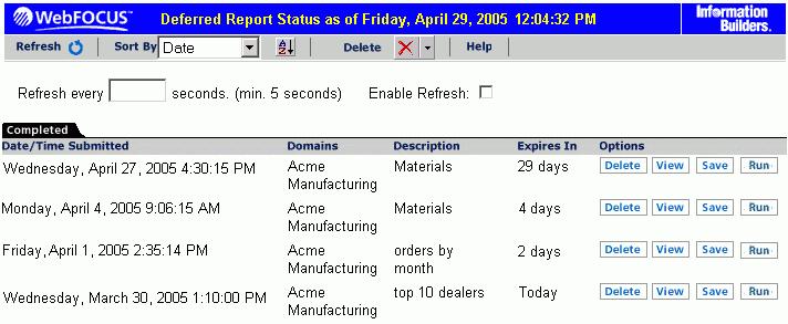 4. Using the Deferred Report Status Interface Deferred Report Expiration Setting The number of days until expiration appears next to each report. On the last day, the value Today appears.