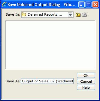 4. Using the Deferred Report Status Interface The Saved Deferred Output Dialog box opens, as shown in the following image. 4.