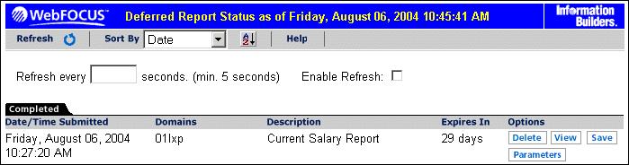 Running a Report The following image shows the Deferred Report Status window containing the day, date, and time displayed in the title bar.