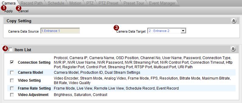 Copy Settings When setting a large number of devices, many settings will be the same across cameras, and it is sometimes tiresome to