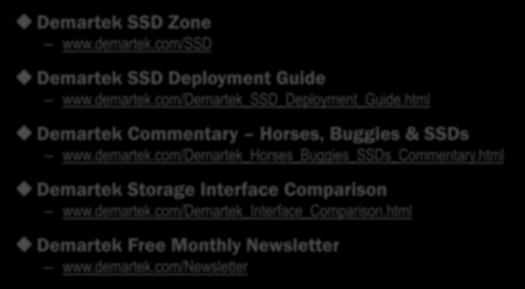 Demartek References Demartek SSD Zone www.demartek.com/ssd Demartek SSD Deployment Guide www.