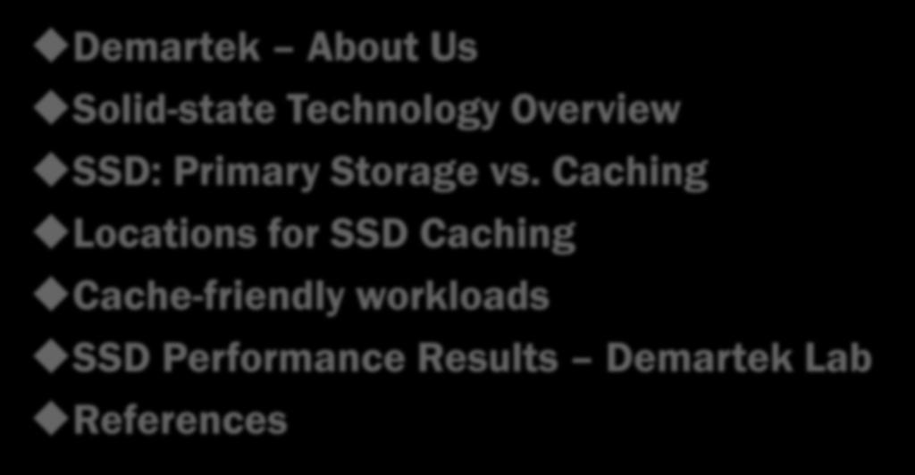 Caching Locations for SSD Caching