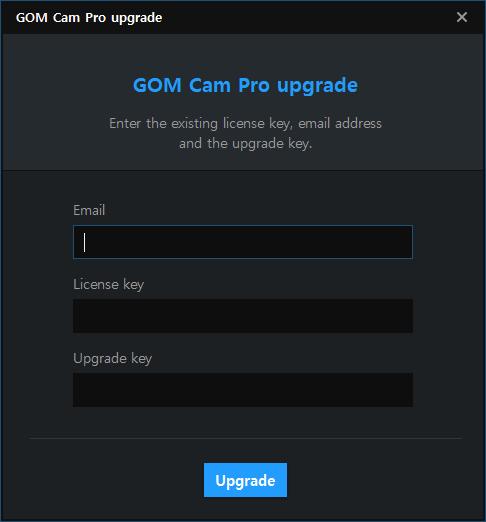 To upgrade a Free version to GOM Cam Pro The steps to upgrade a Free version to GOM Cam Pro are as follows: 1. Run GOM Cam. 2.