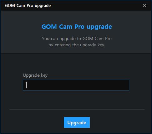 To upgrade GOM Cam Basic to GOM Cam Pro The steps to upgrade a GOM Cam Basic version to GOM Cam Pro are as follows: 1.