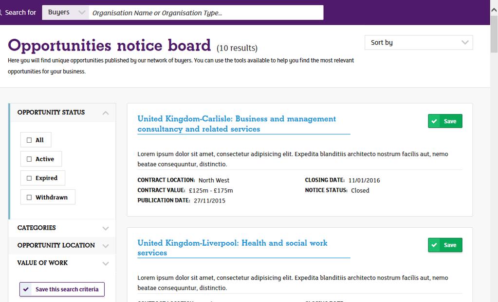 2.4 Supplier - Search and save opportunities From your Dashboard, you can navigate to the Opportunities Notice Board. From here you can: 1. Search for and view a new opportunity 2.
