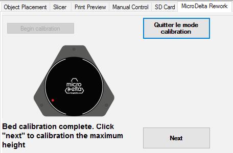 Quit calibration mod 1 ) Go to «MicroDelta Rework» tab, launch the calibration and follow the steps.