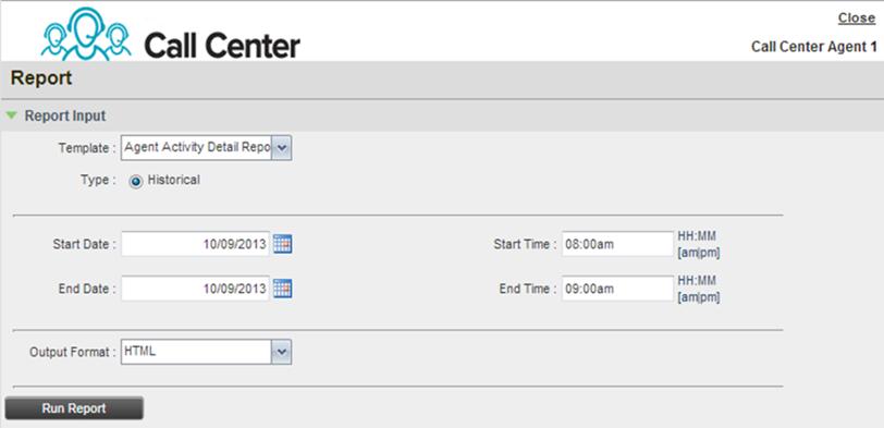 Figure 59 Call Center Report Template Screen The input that you need to provide depends on the template you select and the report type.