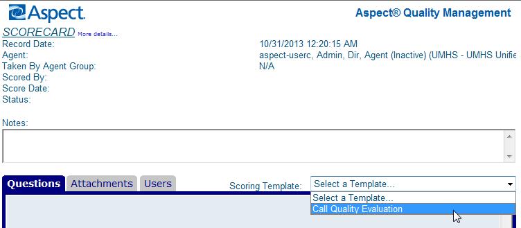 Aspect Quality Management (AQM) Section 6 Or right-click the listen icon in the Audio Play column, then select Score Interaction. 2. Select the template to score the recording.